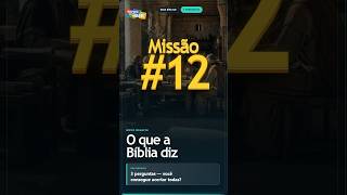 Desafio Bíblico Missão #12: você acerta as 3?  #quizbiblico #desafiobiblico