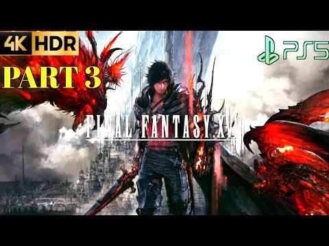 Final Fantasy 16 Gameplay Walkthrough PS5 4K 60FPS HDR Part 3 FULL GAME No Commentary | FF16 Part 3