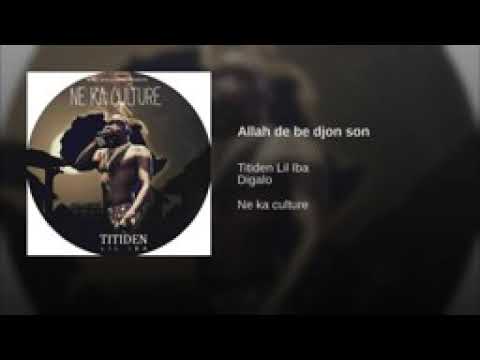 Titiden LIL IBA Allah de be djon son neka CULTURE