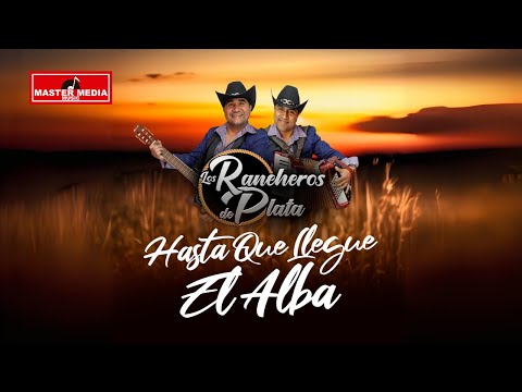 Los Rancheros De Plata - Hasta Que Llegue El Alba 🩶🤠