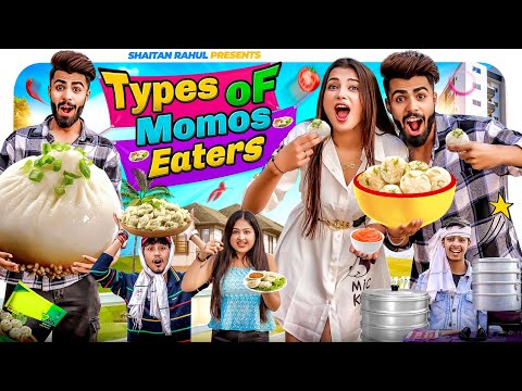 Types Of Momos Eaters || Shaitan Rahul