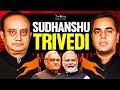 Sudhanshu Trivedi Podcast with Sushant Sinha | Rise of PM Modi | BJP & RSS | Congress Vs BJP | TASS