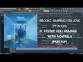 Brooks Waiting For Love Ft Alida FL Studio Full Remake With Acapella Free FLP