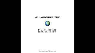 mura masa ft. desiigner - all around the world [nathan lucas remix]