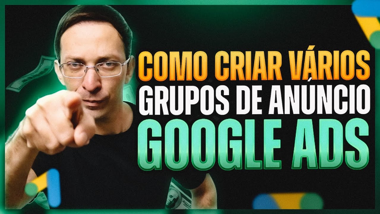 Como Criar Vários Grupos de Anuncio Google Ads (Tutorial para Iniciantes)
