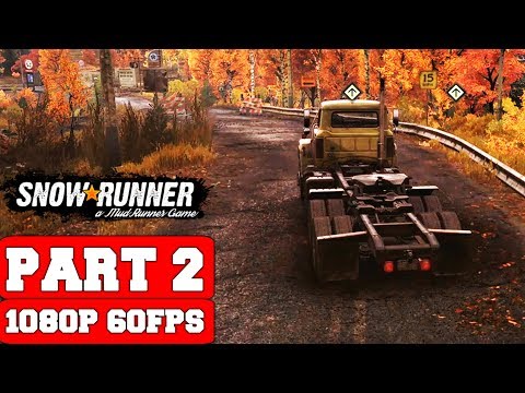 SnowRunner Gameplay Walkthrough Part 2 - No Commentary (PC Ultra Settings)