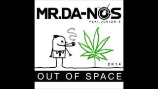 Mr. Da-Nos feat. Junior X - Out Of Space 2k14 (Club Mix)
