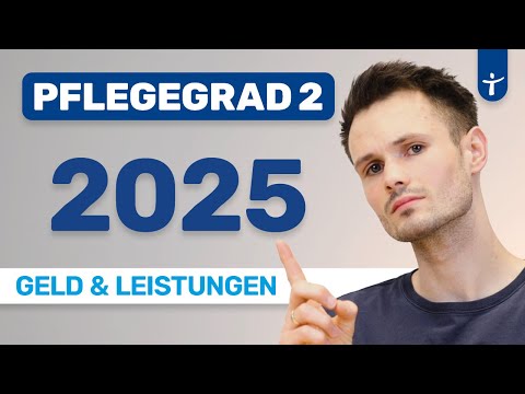 Pflegegrad 2 2025: Das steht euch zu! Geld, Leistungen - Pflegestufe 2