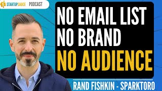 How Would Rand Fishkin Do Marketing For A New SaaS If He Was Starting Over From Scratch?