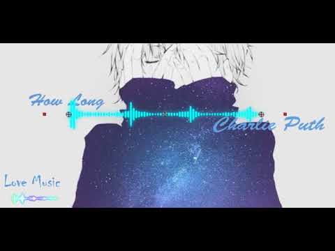 Nightcore How Long- Charlie Puth