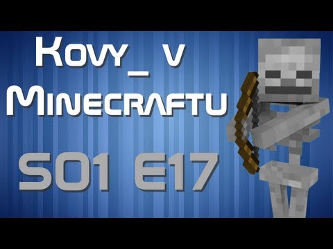 Kovy_ v Minecraftu - 17.díl - Total epic FAIL