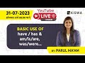 ENGLISH BASIC USE OF Have Has Am Is Are Was Were CCE CLASS 3 KISWA CAREER ACADEMY By PARUL MA AM