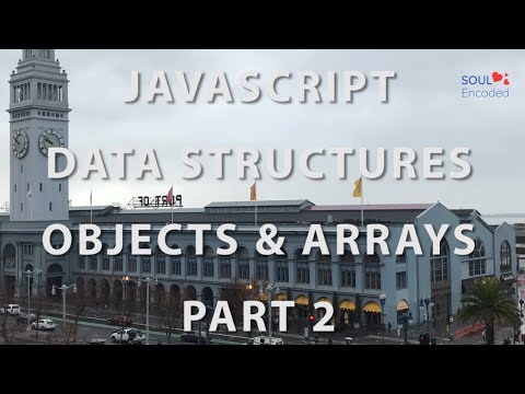 Javascript Data Structures Objects And Arrays Part 2