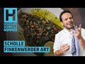 Schnelles Scholle Finkenwerder Art Rezept von Steffen Henssler