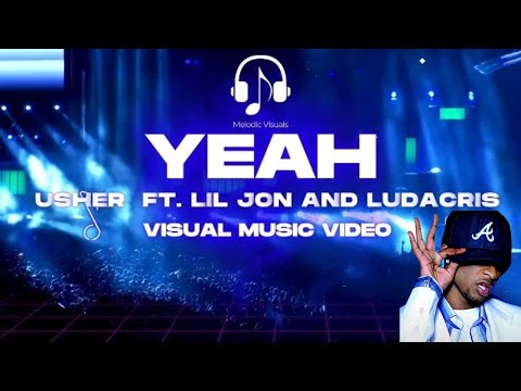 Yeah - Usher ft. Lil Jon and Ludacris (Visual Music Video)