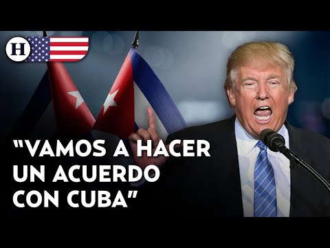 ¡Hay diálogo con Cuba! Trump asegura que buscará llegar a un acuerdo y evitar crisis humanitaria