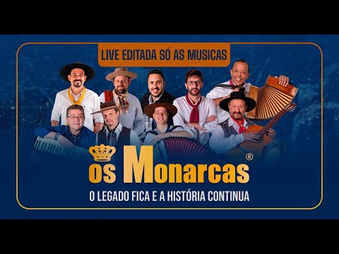 Live Editada Só As Músicas - Os Monarcas - O Legado Fica e a História Continua