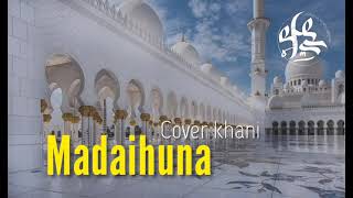 Download lagu Madaihuna By Khanifah Khani Sholawat Merdu Terbaru mp3 Download lagu Madaihuna By Khanifah Khani Sholawat Merdu Terbaru mp3