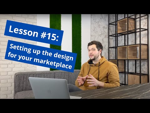 Lesson #15: How to make the design for your online marketplace