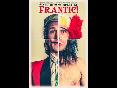 SOMETHING COMPLETELY FRANTIC -  TEASER #1