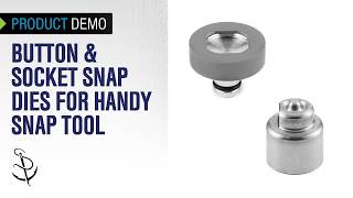 Button & Socket Snap Dies for Handy Press, Press-n-Snap & HandyPress Tools