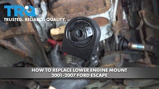 How To Replace Lower Engine Mount 2001-2007 Ford Escape