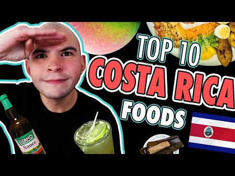 Top 10 "Authentic" COSTA RICAN Foods / What LOCALS Eat When in COSTA RICA / MUST TRY Foods
