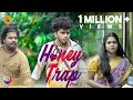 HONEY TRAP PART 1 L Malayalam Comedy L Fukru Motopsychoz L Joemon Jyothir L SethuVaiga L Tara Films