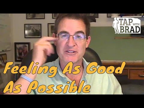 Feeling As Good As Possible - Tapping with Brad Yates