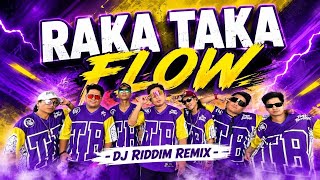Download lagu RAKA TAKA FLOW ( DJ RIDDIM REMIX ) | DANCE FITNESS | Team Baklosh Omer mp3