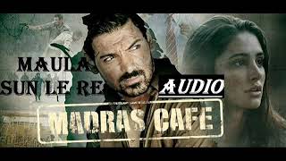 Maula Sun Le Re Full Song (Audio) Madras Cafe | John Abraham, Nargis Fakhri | Papon