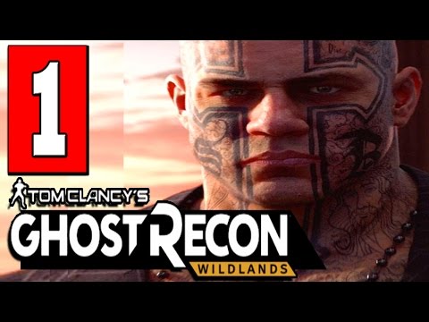 Ghost Recon Wildlands Walkthrough Part 1 Gameplay FULL GAME Lets Play Playthrough [HD] PS4 XBOX