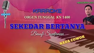 Download lagu SEKEDAR BERTANYA (Basofi Soedirman) KARAOKE ORGENTUNGGAL KN 1400||Nada COWOK mp3 Download lagu SEKEDAR BERTANYA (Basofi Soedirman) KARAOKE ORGENTUNGGAL KN 1400||Nada COWOK mp3