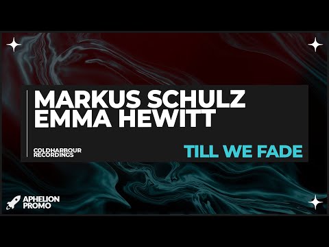 Markus Schulz & Emma Hewitt - Till We Fade (Extended Mix)