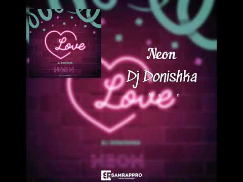 Dj Donishka - Neon (samrap)