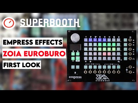 Superbooth 20HE: Empress Effects Euroburo First Look & Zoia Sampler Update