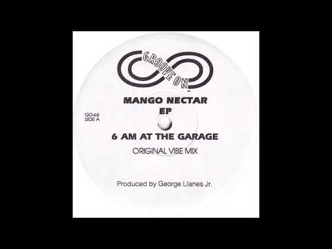 George Llanes Jr - 6 AM At The Garage (Original Vibe Mix)