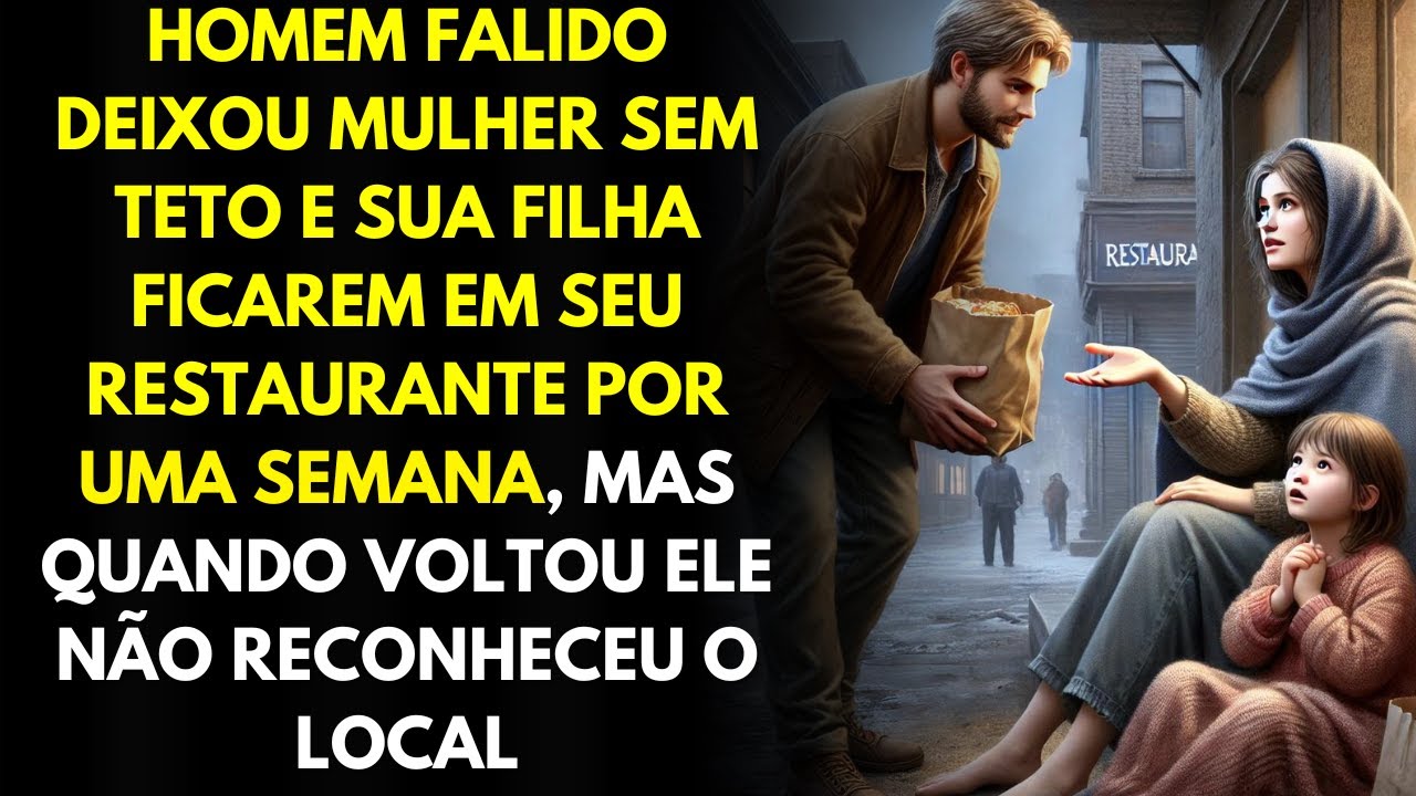 Homem Falido Deixou Mulher Sem Teto e Sua Filha Ficarem Em Seu Restaurante Por Uma Semana