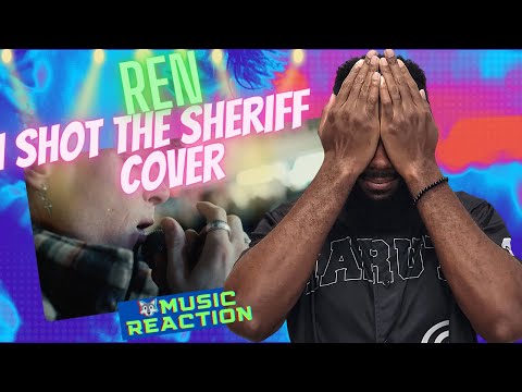 FIRST TIME LISTENING to Ren - I Shot The Sheriff (Bob Marley Cover) | LIVE REACTION!