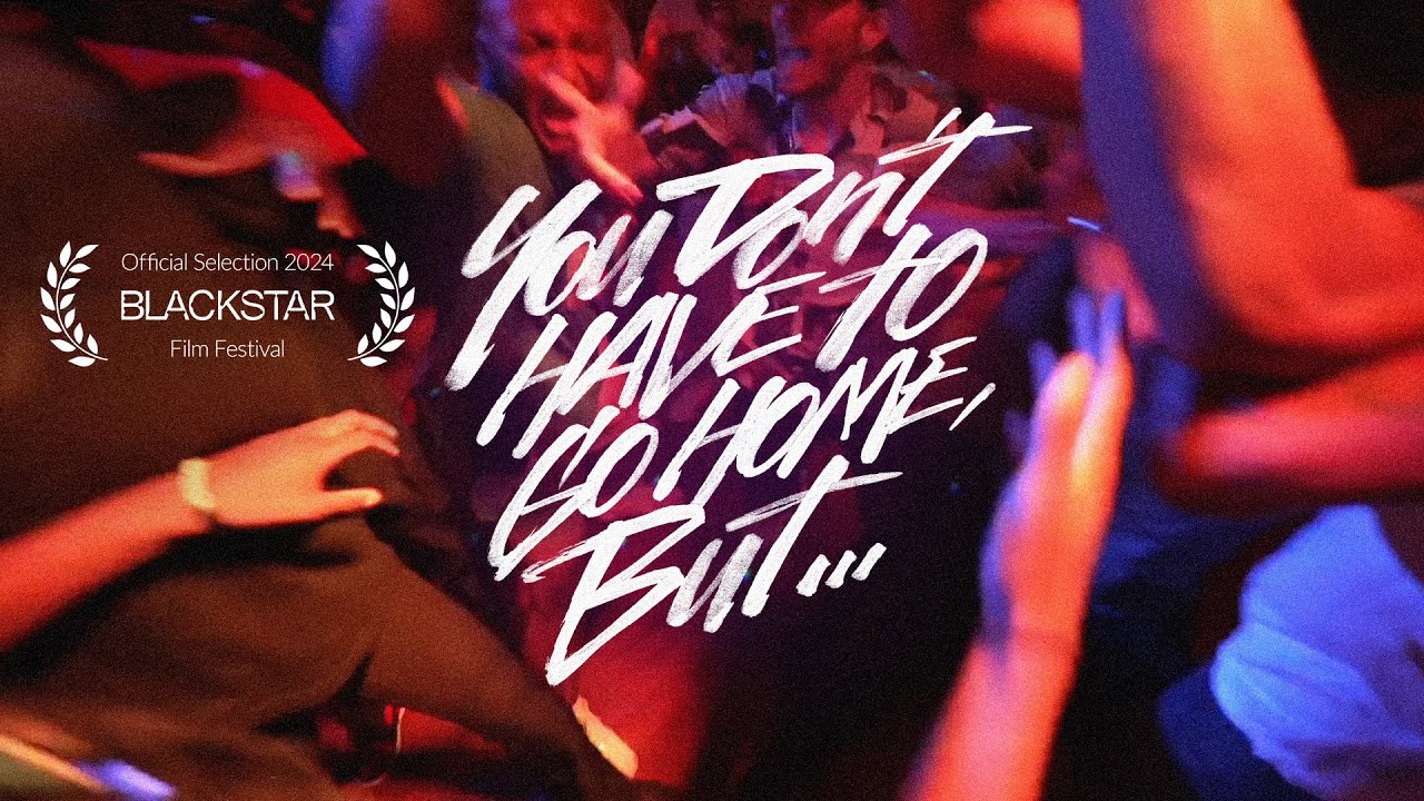 You Don’t Have to Go Home, But… — Official Trailer