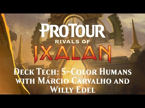 Pro Tour Rivals of Ixalan Deck Tech: 5-Color Humans with Márcio Carvalho and Willy Edel