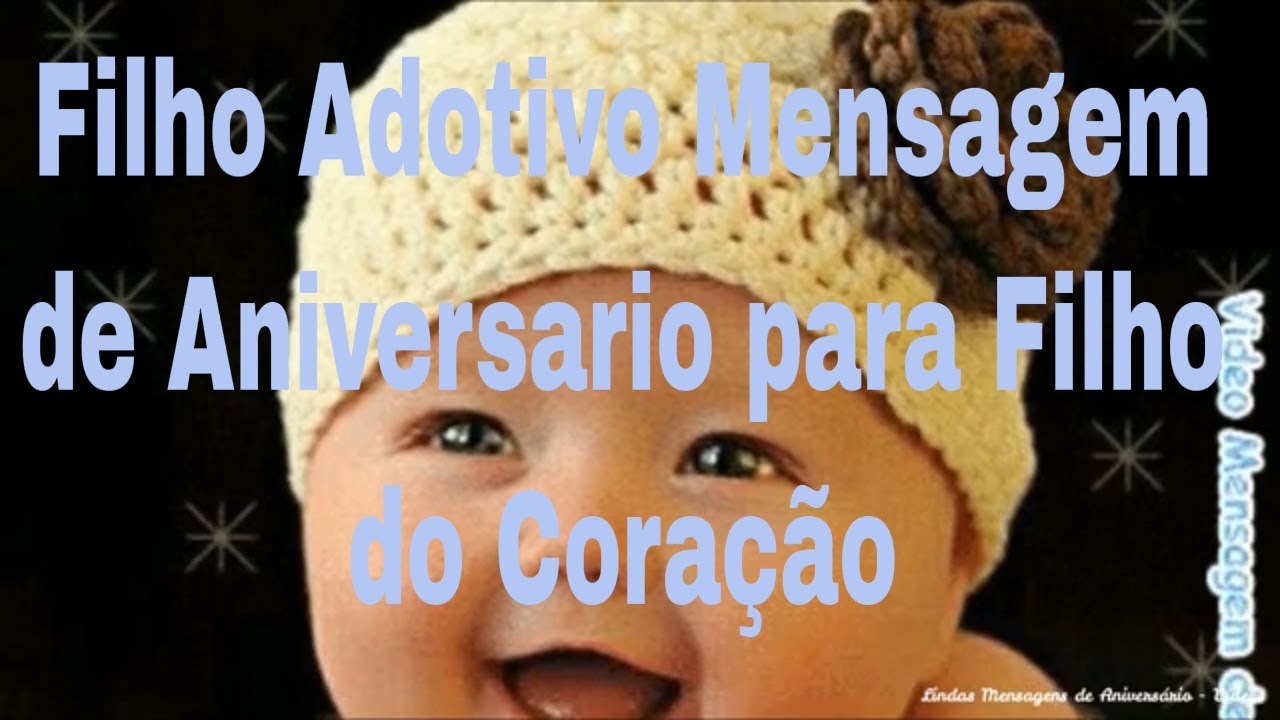 Linda Mensagem de Aniversario para Filho 👨)☞💖 do Coração, Filho Adotivo
