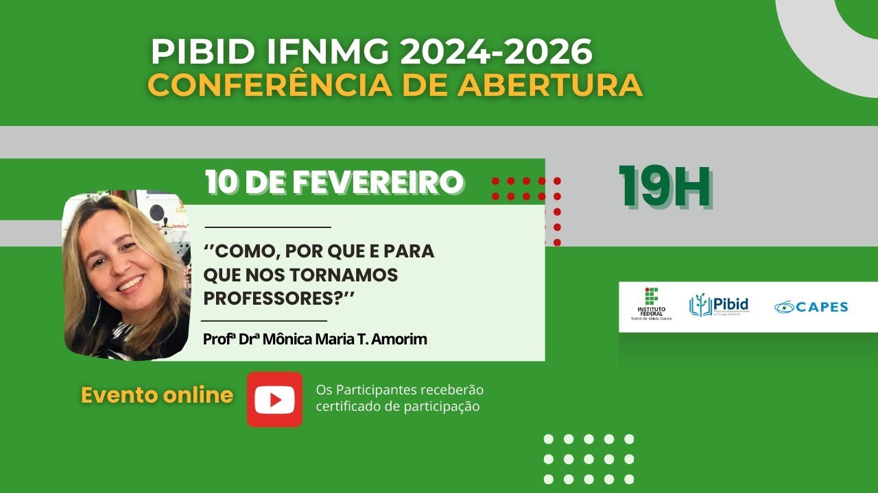 📢 CONFERÊNCIA DE ABERTURA - PIBID IFNMG 2024-2026 🎓✨