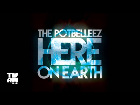 The Potbelleez - Here On Earth [Out July 11]