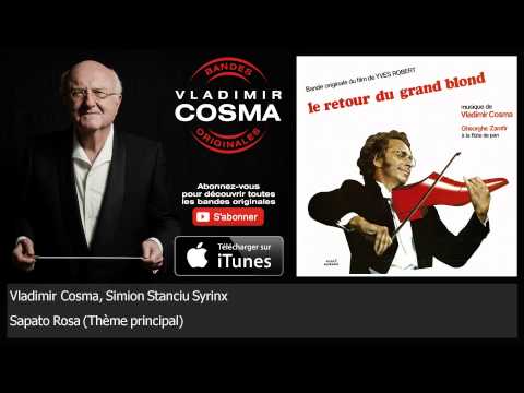 Vladimir Cosma, Simion Stanciu Syrinx - Sapato Rosa - Thème principal - feat. Gheorghe Zamfir