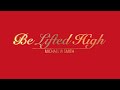 BE LIFTED HIGH WITH LYRICS BY MICHAEL W SMITH   HD 1080p