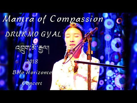 Drukmo Gyal - Mantra of Compassion