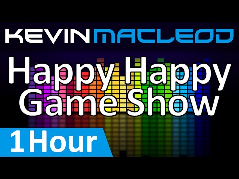 Kevin MacLeod: Happy Happy Game Show [1 HOUR]