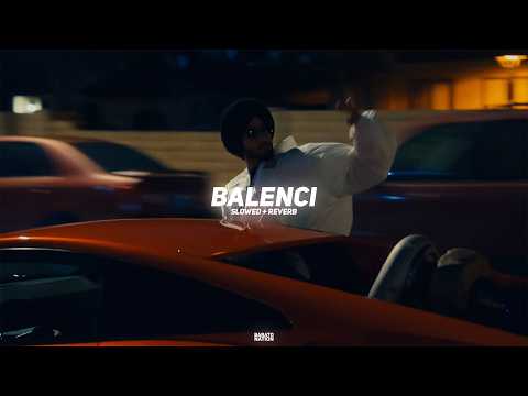 Balenci (Slowed + Reverb) - Shubh | BARATO NATION