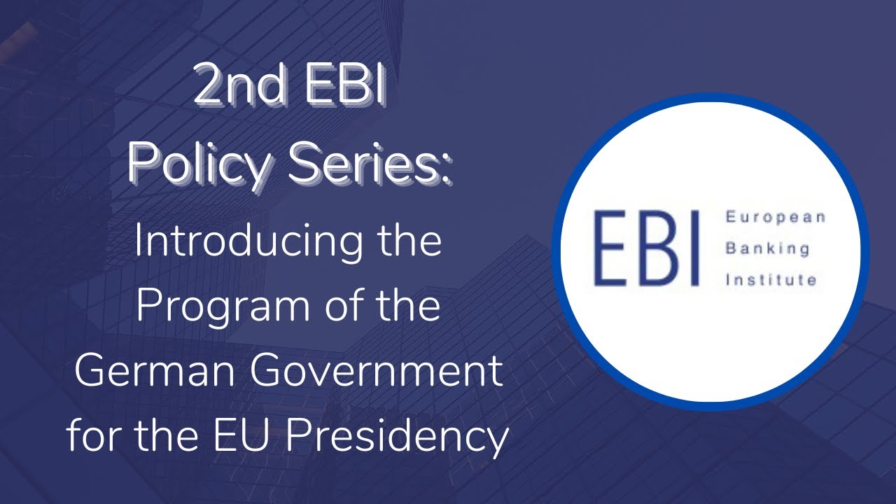 2nd EBI Policy Series: Introducing the Program of the German Government for the EU Presidency